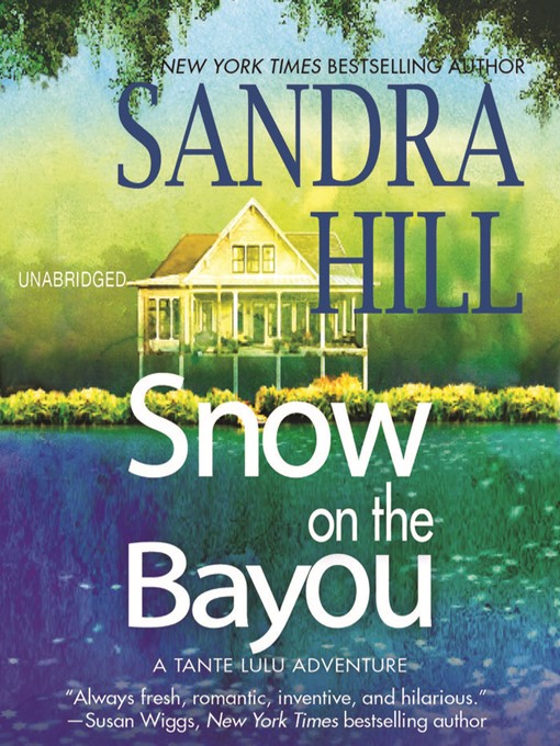 Title details for Snow on the Bayou by Sandra Hill - Available